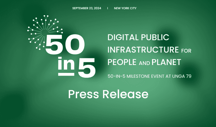 Press Release: 50-in-5 Milestone Event Illustrates How to Implement the New Global Digital Compact Safely and Inclusively